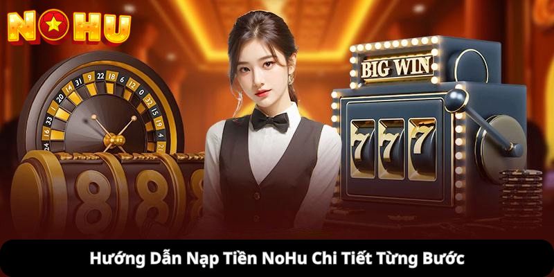 Nạp tiền NoHu