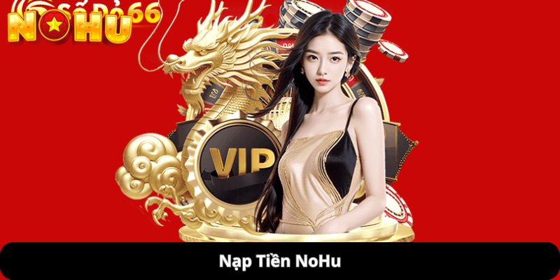 Nạp tiền NoHu