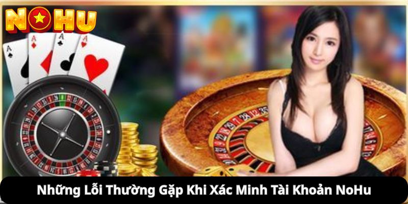 xác minh tài khoản NoHu