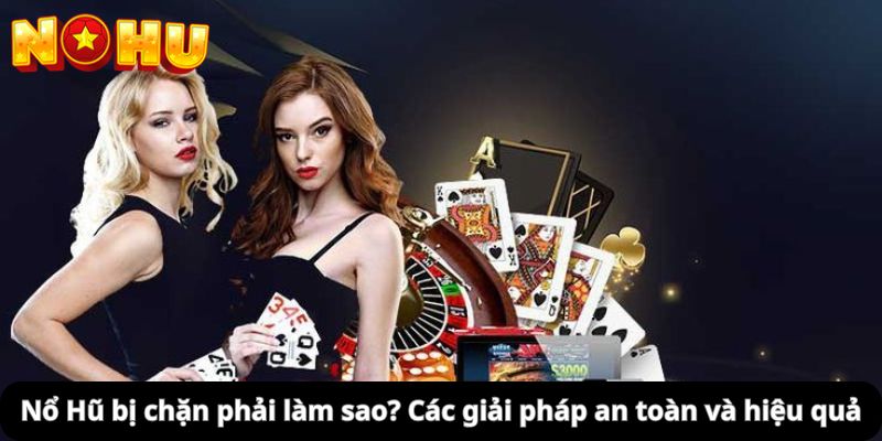 NoHu bị chặn phải làm sao