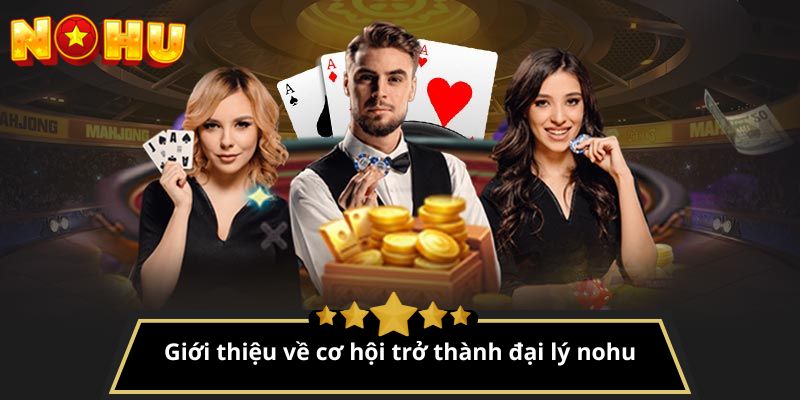 tuyển đại lý NoHu