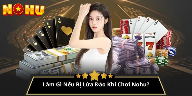 cách tránh lừa đảo khi chơi NoHu