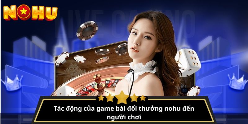 game bài đổi thưởng nohu
