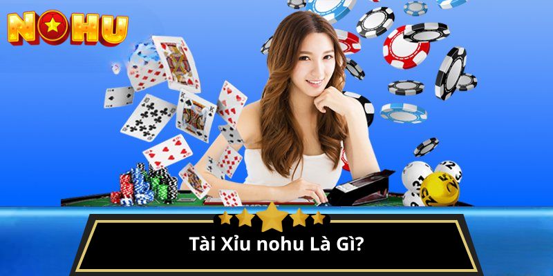 tài xỉu nohu